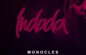 Monocles, 2Point1 X Afro Warriors - Indoda Ft. Ntombi